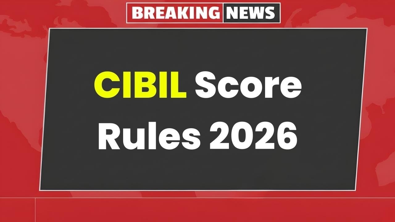CIBIL Score Rules 2026: RBI Clarifies Rumors About Credit Score Changes
