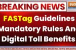 New FASTag Rules 2026 Guidelines: Everything Vehicle Owners Must Know About Toll Payments