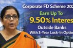 Corporate FD Scheme 2026: Earn Up to 9.50% Interest With 3-Year Lock-In