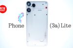 Nothing Phone 3a Lite Launched: Transparent Design, Snapdragon 7s Gen 3 & 120Hz OLED